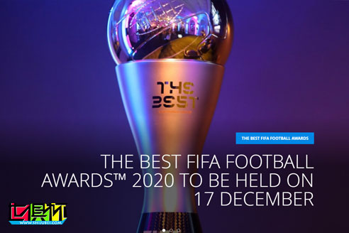 国际足联官方	：2020FIFA年度颁奖典礼将于12月17日举行